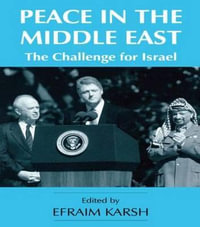 Peace in the Middle East : The Challenge for Israel - Efraim Karsh