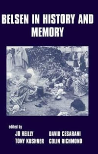 Belsen in History and Memory - David Cesarani