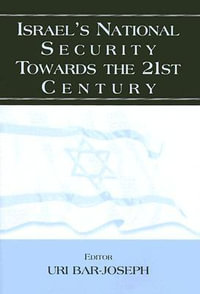 Israel's National Security Towards the 21st Century - Uri Bar-Joseph