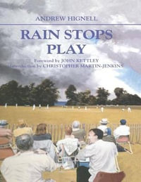 Rain Stops Play : Cricketing Climates - Andrew Hignell