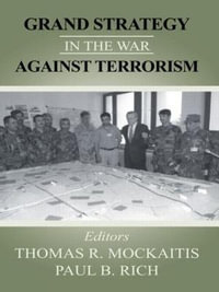 Grand Strategy in the War Against Terrorism - Thomas R. Mockaitis