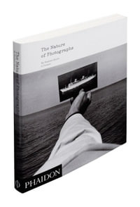 The Nature of Photographs : A Primer - Stephen Shore