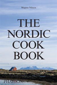 The Nordic Cookbook - Magnus Nilsson