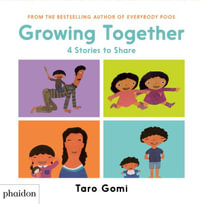 Growing Together : 4 Stories to Share - Taro Gomi