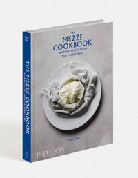 The Mezze Cookbook : Sharing Plates from the Middle East - Salma Hage