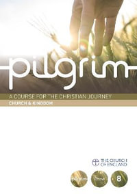 Pilgrim : Book 8 (Grow Stage) - Stephen Cottrell