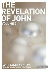 New Daily Study Bible : The Revelation of John Volume 2 - William Barclay