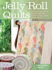 Jelly Roll Quilts - PAM LINTOTT