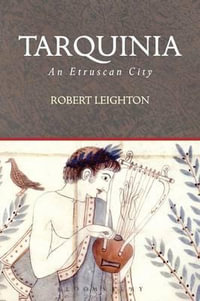 Tarquinia : An Etruscan City - Robert Leighton