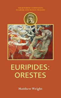 Euripides : Orestes - Matthew Wright