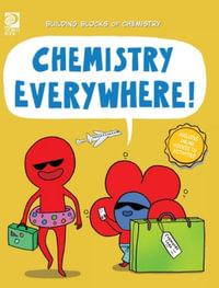 Chemistry Everywhere! : Building Blocks of Chemistry - William D. Adams