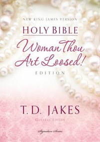 NKJV, Woman Thou Art Loosed, Hardcover, Red Letter Edition : Holy Bible, New King James Version - T. D. Jakes