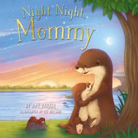 Night Night, Mommy : Night Night - Amy Parker