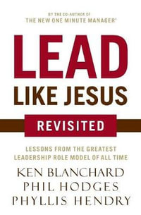 Lead Like Jesus Revisited - Ken Blanchard