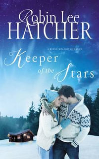 Keeper of the Stars : Kings Meadow Romance - Robin Lee Hatcher