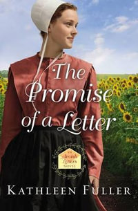 The Promise Of A Letter : Amish Letters : Amish Letters : Book 2 - Kathleen Fuller