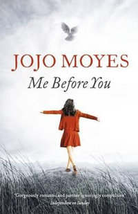 Me Before You : Me Before You Series: Book 1 - Jojo Moyes