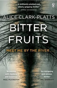 Bitter Fruits : DI Erica Martin Book 1 - Alice Clark-Platts