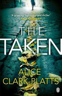 The Taken : DI Erica Martin : Book 2 - Alice Clark-Platts