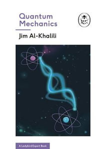 Quantum Mechanics (A Ladybird Expert Book) : A Ladybird Expert Book - Jim Al-Khalili