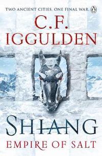 Empire of Salt : Shiang : Empire of Salt Book 2 - C.F. Iggulden