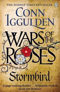 Stormbird : Wars of the Roses : Book 1 - Conn Iggulden