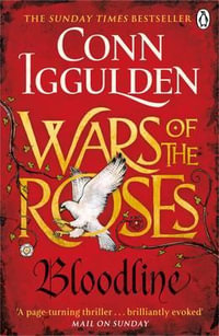 Bloodline : The Wars of the Roses - Conn Iggulden