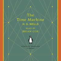 The Time Machine : The Penguin English Library - H. G. Wells