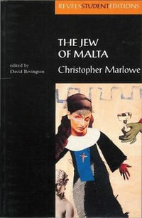 The Jew of Malta : Christopher Marlowe - Stephen Bevington