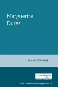 Marguerite Duras : French Film Directors Series - Renate Gunther