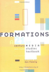 Formations : A 21st Century Media Studies Textbook - TBD