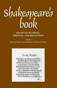 Shakespeare's book : Essays in reading, writing and reception - Richard Meek