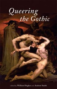 Queering the Gothic - William Hughes