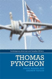 Thomas Pynchon : Contemporary American and Canadian Writers - Simon Malpas