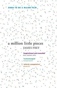 A Million Little Pieces - James Frey