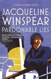 Pardonable Lies : Maisie Dobbs Mystery 3 - Jacqueline Winspear