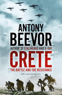 Crete : The Battle and the Resistance - Antony Beevor