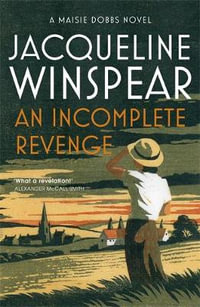 An Incomplete Revenge : Maisie Dobbs Mystery 5 - Jacqueline Winspear