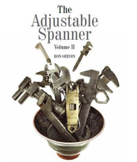 Adjustable Spanner : Volume II - RON GEESIN