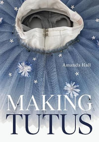 Making Tutus - Amanda Hall