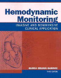 Hemodynamic Monitoring : 3rd Edition - Invasive and Noninvasive Clinical Application - Gloria Oblouk Darovic