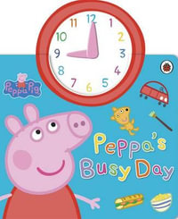 Peppa's Busy Day : Peppa Pig Series - Ladybird