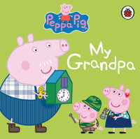 My Grandpa : Peppa Pig Series - Ladybird