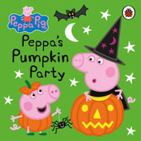 Peppa's Pumpkin Party : Peppa Pig - Ladybird