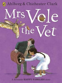 Mrs. Vole the Vet : Happy Families Series - Allan Ahlberg