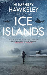 Ice Islands : A Rake Ozenna Thriller - Humphrey Hawksley