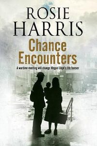 Chance Encounters - Large Print Edition - Rosie Harris