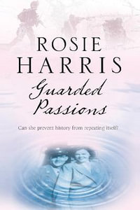 Guarded Passions - Rosie Harris