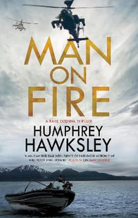 Man on Fire : A Rake Ozenna Thriller - Humphrey Hawksley