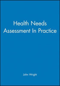 Health Needs Assessment In Practice - John Wright